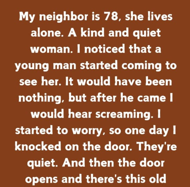 My Neighbor Is 78 And Lives Alone—But Someone’s Visiting Her, And It’s Not What It Seems