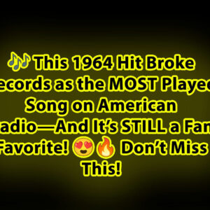 In 1964, This Classic Hit Was Most Played Song Across American Radio Broadcast And Still Everyone Loves It