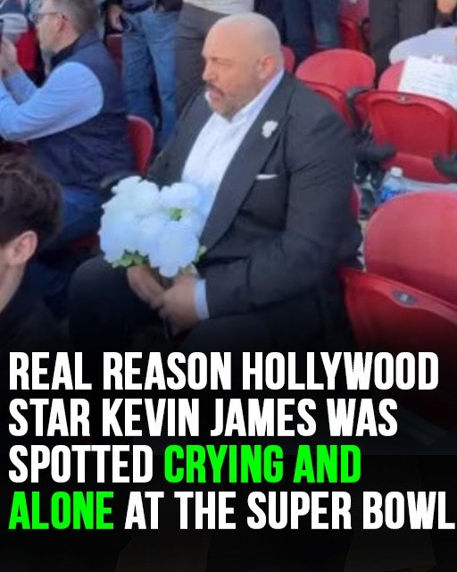 Real reason Kevin James was spotted crying and alone at the Super Bowl!