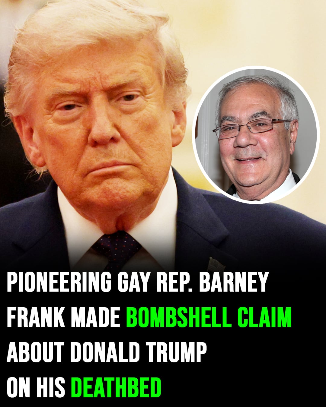 Pioneering gay Rep. Barney Frank made bombshell claim about Donald Trump on his deathbed