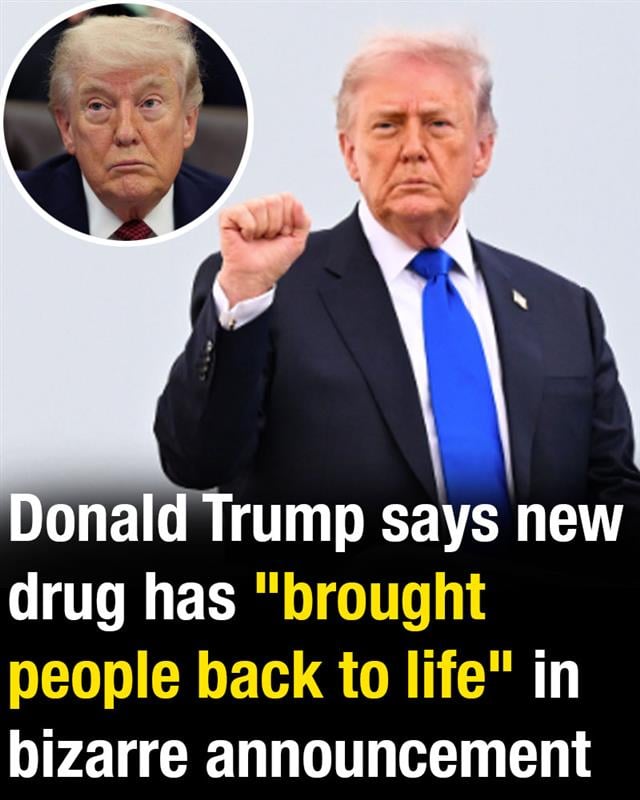 Donald Trump says new drug has “brought people back to life” in bizarre announcement