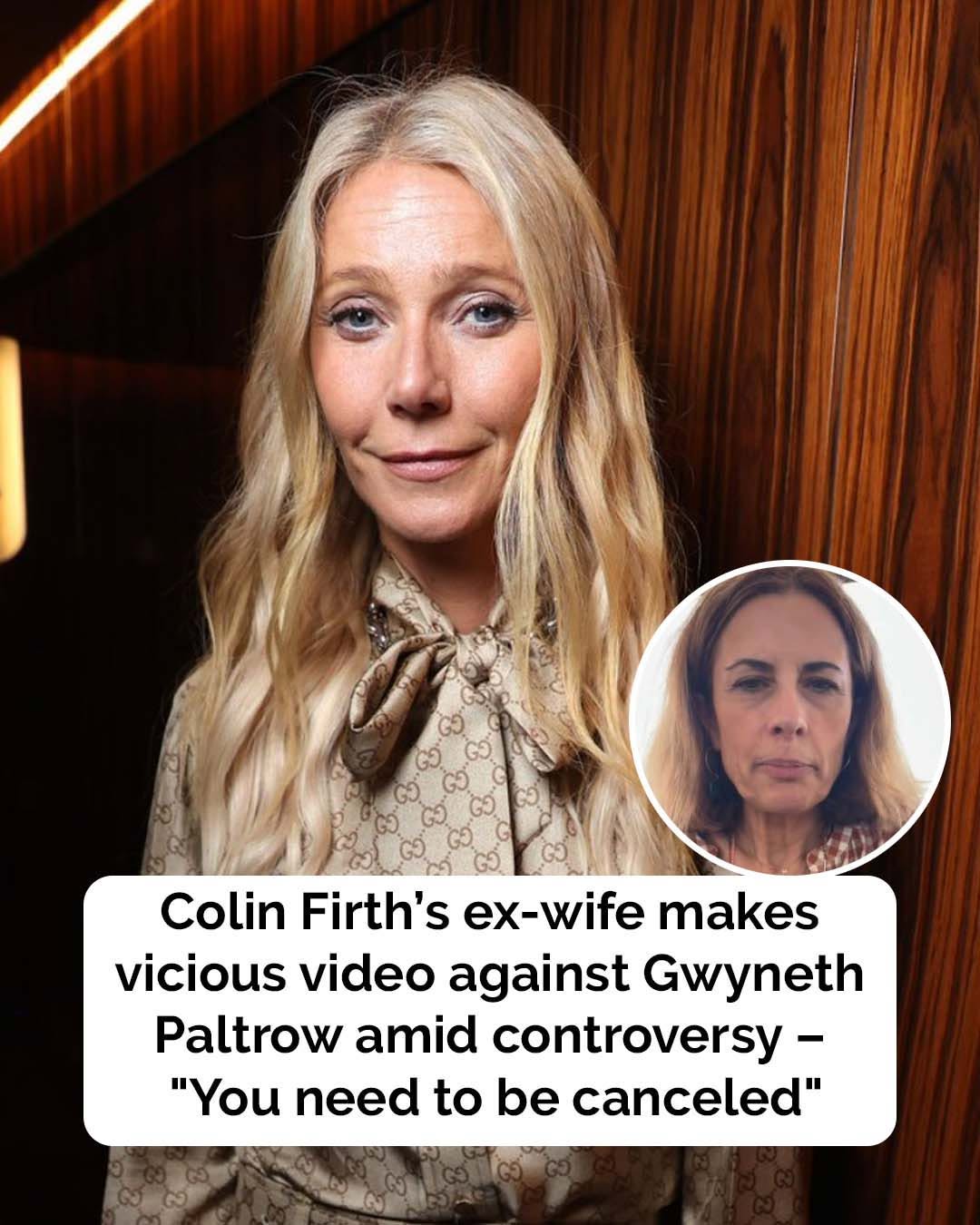 Colin Firth’s ex-wife calls for Gwyneth Paltrow to be cancelled