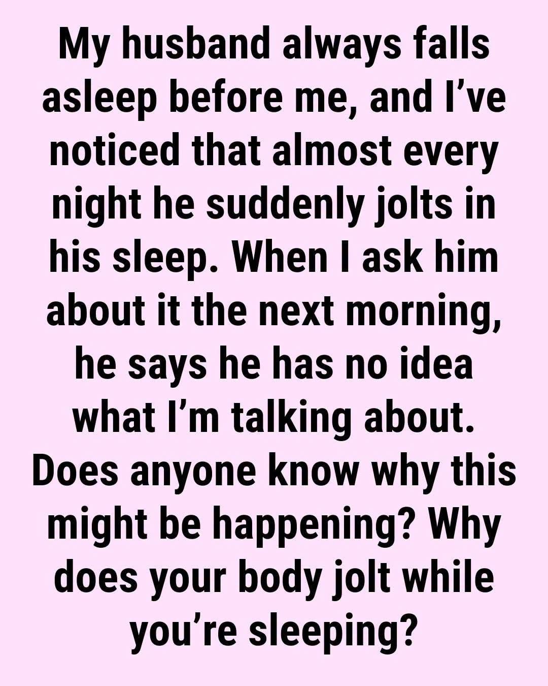 Why Your Body Suddenly Jolts As You’re Falling Asleep