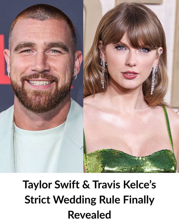 Taylor Swift & Travis Kelce’s Strict Wedding Rule Finally Revealed