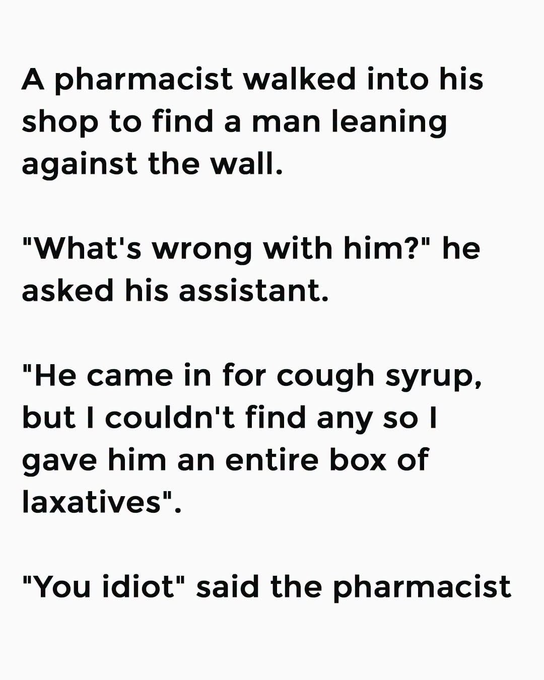 Man Goes To Pharmacy For Cough Syrup