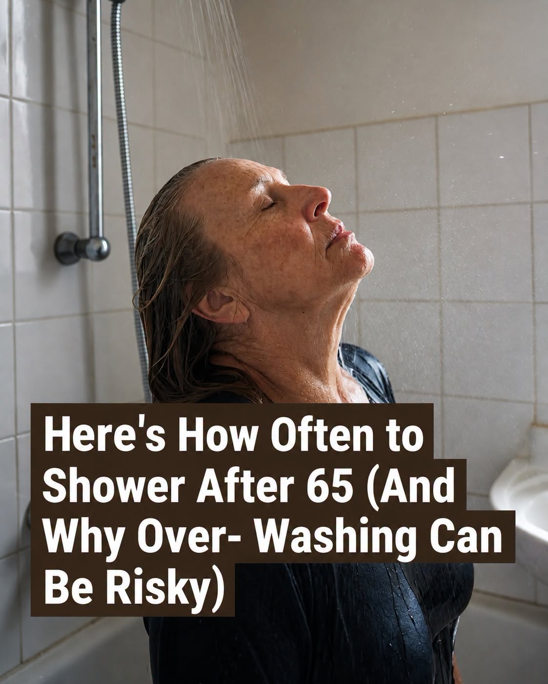 How Often Should You Shower After 65? Simple Advice for Healthier, More Comfortable Skin