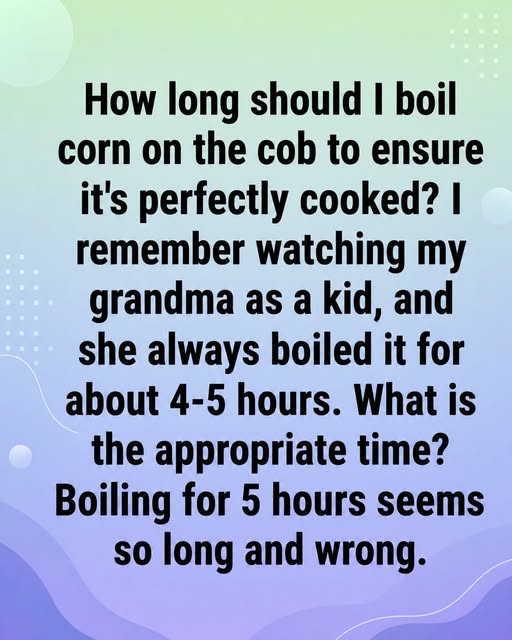 How Long Should You Boil Corn on the Cob