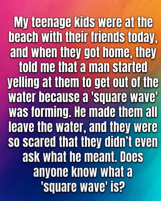What To Do In The Event Of Seeing Square Waves In The Ocean